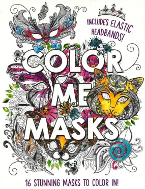 Color Me Masks: 16 Stunning Masks To Color In!